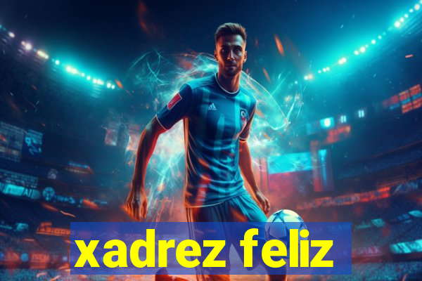xadrez feliz